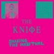 The Knife, Shaking the Habitual, Universal Music Poland CD 2013