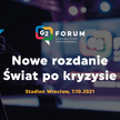Kongres gospodarczo geopolityczny FORUM G2 po raz kolejny na Stadionie Wrocław