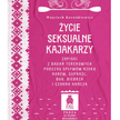 „Życie seksualne kajakarzy”, Wojciech Koronkiewicz, wyd. Paśny Buriat
