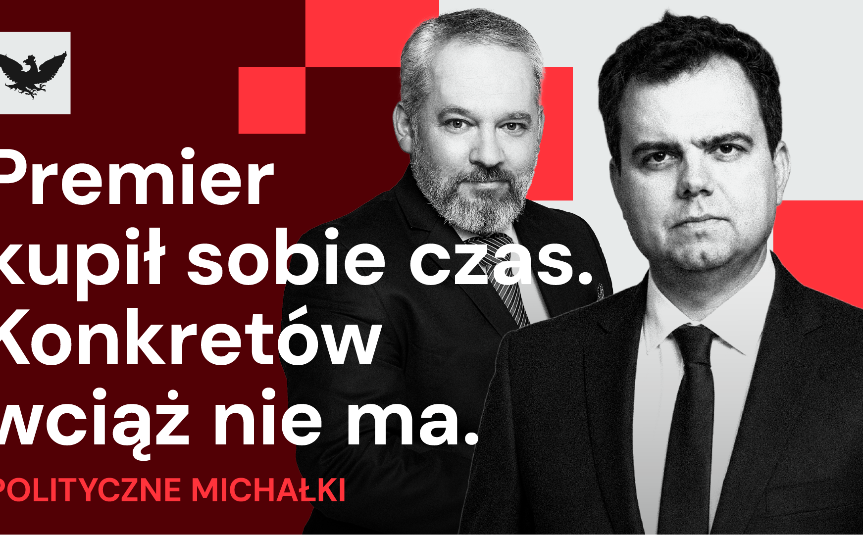 „Polityczne Michałki”: Premier Tusk kupił w zdrowiu czas. Do wtorku