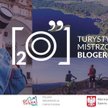 Ruszają Turystyczne Mistrzostwa Blogerów