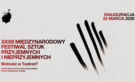 XXXII Międzynarodowy Festiwal Sztuk Przyjemnych i Nieprzyjemnych