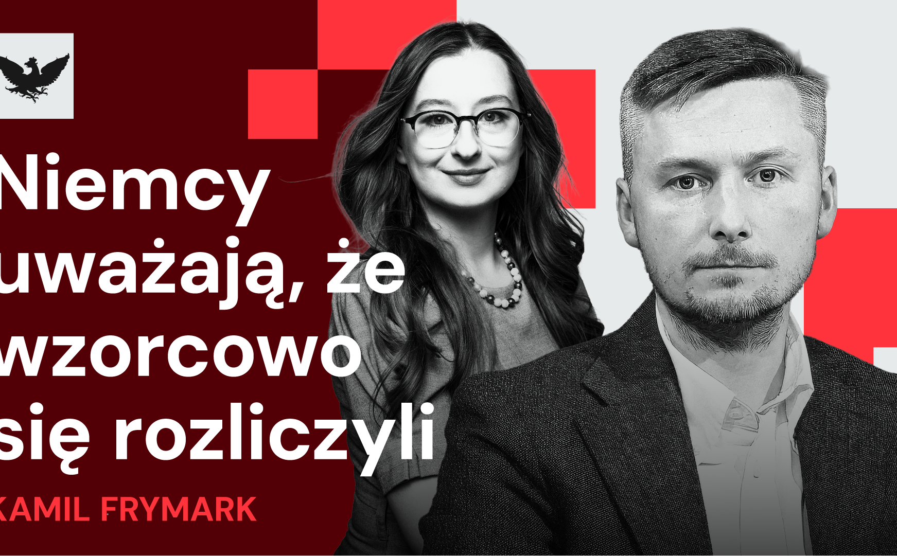 „Rzecz w tym”: Kamil Frymark: Podręczniki szkolne to najlepszy przykład wdrażania niemieckiej polityki historycznej