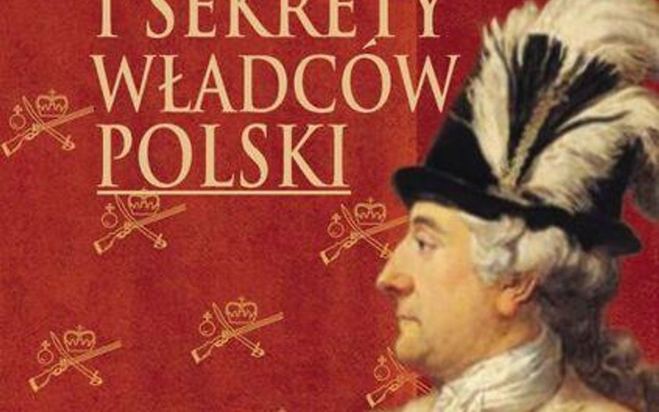 Królewskie tajemnice - Prywatne życie polskich władców