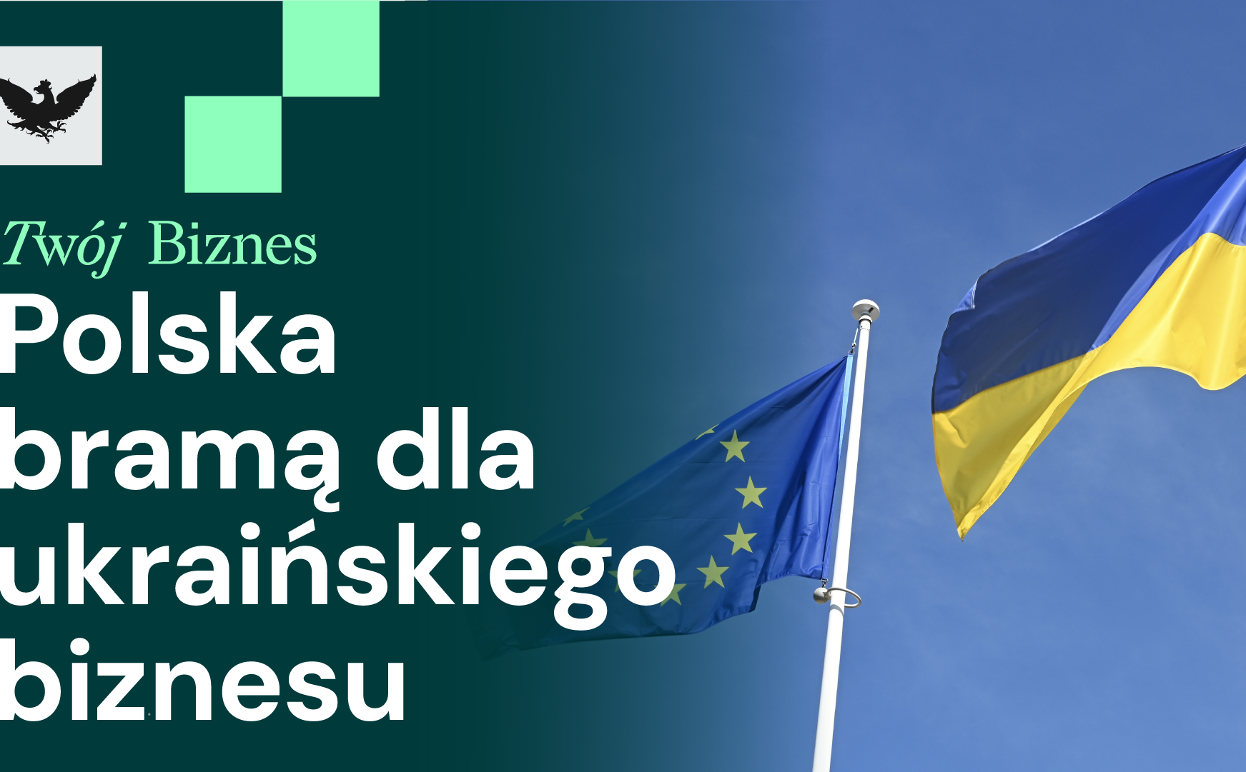 Polska bramą do UE dla firm z Ukrainy
