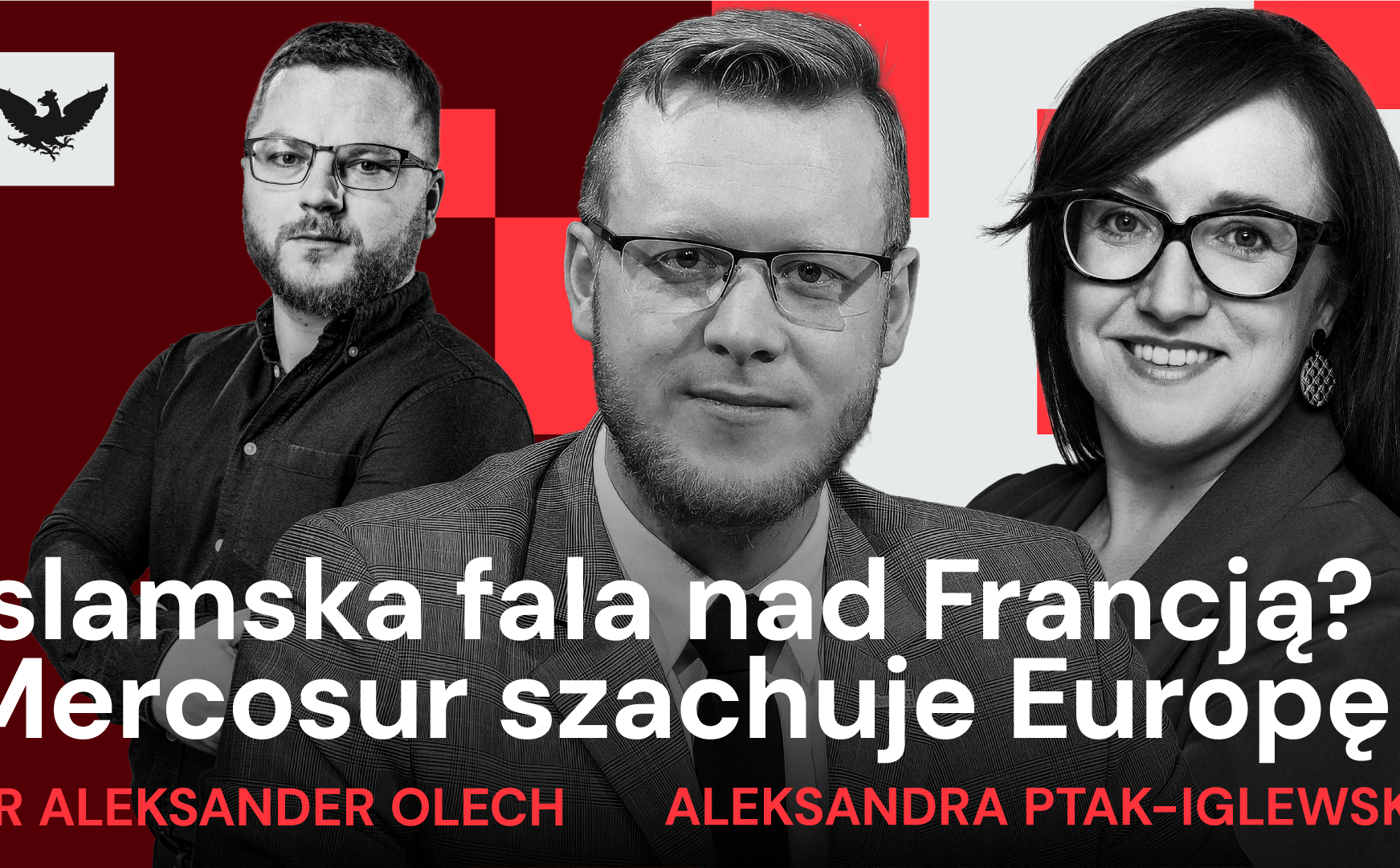 „Rzecz o geopolityce”: Islamska Francja? Terroryzm i zamachy. Mercosur testuje Europę