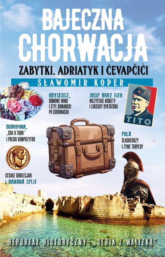 Bajeczna Chorwacja Wydawnictwo Fronda, Warszawa 2025