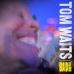Tom Waits - Bad As Me; Anti/Sonic 2011, CD