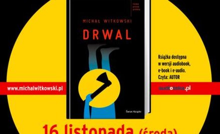 Posłuchaj "Drwala"