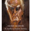 „W środku jesteśmy baśnią. Mowy i rozmowy” Wiesław Myśliwski, Wydawnictwo Znak