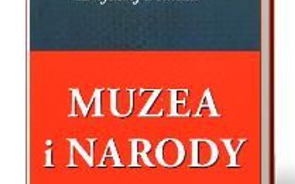 Krzysztof Pomian Muzea i narody  Muzeum Uniwersytetu Warszawskiego, 2016