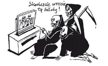 Komentarz rysunkowy. Skończcie wreszcie tę żałobę!