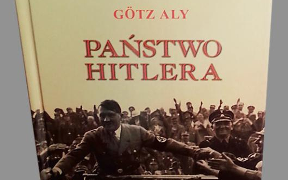 Gotz Aly, Państwo Hitlera, Oficyna Wydawnicza Finna, Gdańsk 2014