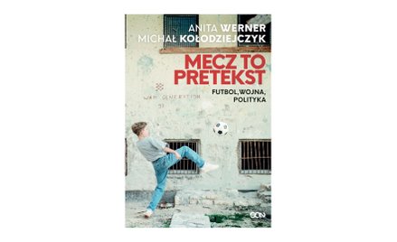 Trybuny śpiewały tęczą. Recenzja książki Anity Werner i Michała Kołodziejczyka „Mecz to pretekst”