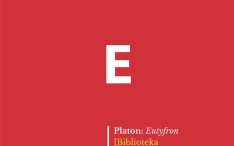 Platon, „Eutyfron”, Fundacja Augusta hrabiego Cieszkowskiego, Warszawa 2015