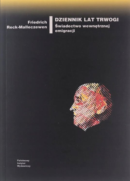 Dziennik lat trwogi. Świadectwo wewnętrznej emigracji Przekł. Urszula Poprawska Państwowy Instytut W