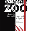 Grzegorz Załuski Negocjacyjne zoo Strategie i techniki negocjacji w pigułce MT Biznes Warszawa 2017