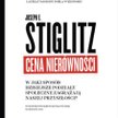 Joseph E. Stiglitz Cena nierówności; W jaki sposób dzisiejsze podziały społeczne zagrażają naszej pr