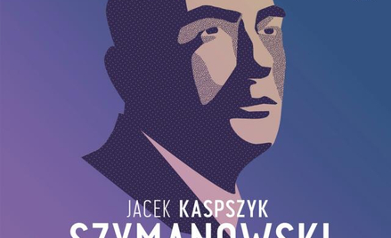Jacek Kaspszyk, Filharmonia Narodowa, „Szymanowski", Warner