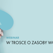 W trosce o zasoby wodne