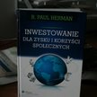 Inwestowanie dla zysku i korzyści społecznych - R. Paul Herman, Wolters Kluwer Polska, Warszawa 2013