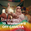 Zaczynamy 19. Mastercard OFF CAMERA!