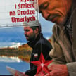 Tomasz Grzywaczewski, „Życie i śmierć na Drodze Umarłych”, Wydawnictwo Literackie, Kraków, 2015