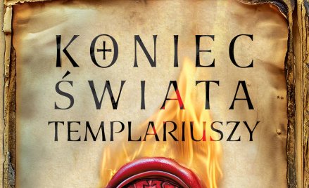 „Koniec świata Templariuszy”: Wziąć krzyż i pójść w ślady przodków