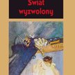 „Świat wyzwolony”: Ostatnia wojna ludzkości