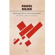 Plus Minus poleca: Paweł Rojek: Awangardowy konserwatyzm