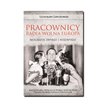 Lechosław Gawlikowski, „Pracownicy RWE. Biografie zwykłe i niezwykłe”, ISP PAN, Naczelna Dyrekcja Ar