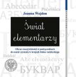 Joanna Wojdon, „Świat elementarzy”,” IPN, 2015