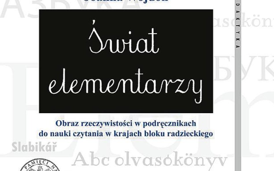 Joanna Wojdon, „Świat elementarzy”,” IPN, 2015