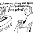 Komentarz rysunkowy. A już postkomuna głowę podnosi