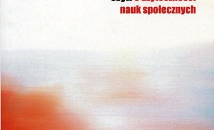 „Decyzje w świecie szybkich zmian, czyli o użyteczności nauk społecznych” Studnicki-Gizbert Konrad W