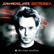 Jean-Michel Jarre, Electronica 1: The Time machine Sony Music, CD, 2015