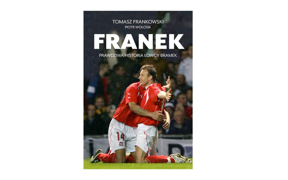 „Franek. Prawdziwa historia łowcy bramek” - Tomasz Frankowski, Piotr Wołosik. Biblioteka Przegląd Sp