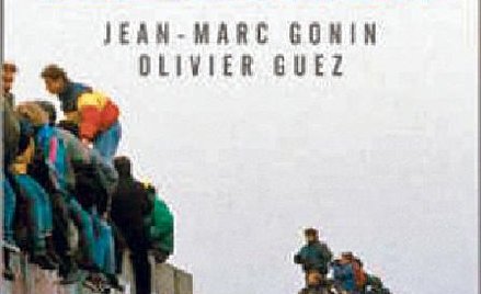 Jean-Marc Gonin, Olivier Guez, Upadek muru berlińskiego, Wydawnictwo Naukowe PWN, Warszawa 2009