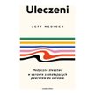 „Uleczeni” Jeffa Redigera. Cuda kontra medycyna