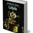 Philip K. Dick „Ubik" ****