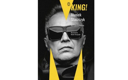 Rafał Księżyk, Muniek Staszczyk King! Autobiografia Wydawnictwo Literackie, Kraków 2019