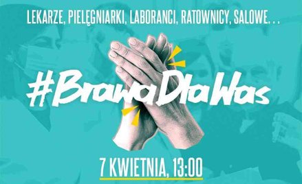 #BrawaDlaWas - media zachęcają do podziękowania pracownikom ochrony zdrowia