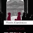 Marta Kwaśnicka, "Jadwiga", Wyd. Teologia Polityczna, Warszawa 2015