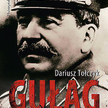 „Gułag w oczach Zachodu ” Dariusz Tołczyk Prószyński i Ska 2009