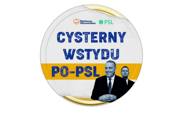 PiS wysyła w Polskę "Cysterny wstydu PO-PSL"