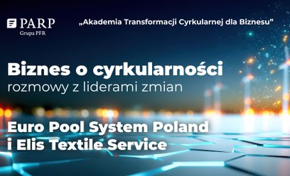 Podcast Biznes o cyrkularności – rozmowy z liderami zmian: Euro Pool System Poland Sp. z o.o. i Elis