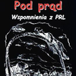 Zdzisław Dostaw, „Pod prąd. Wspomnienia z PRL-u", Oficyna Wydawnicza Agawa, Warszawa 2013.