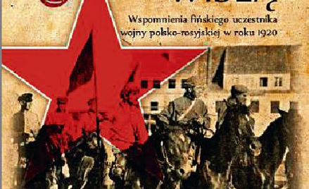 Kaarlo Kurko Cud nad Wisłą Wydawnictwo Bellona, Muzeum Historii Polski, Warszawa 2010