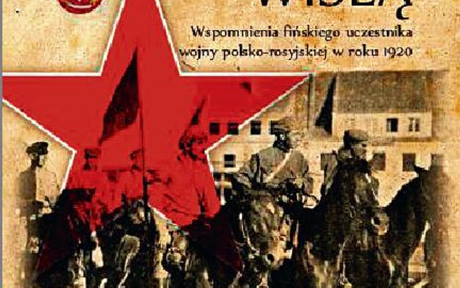 Kaarlo Kurko Cud nad Wisłą Wydawnictwo Bellona, Muzeum Historii Polski, Warszawa 2010