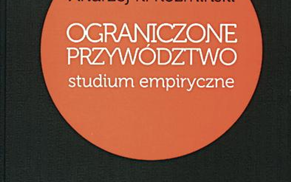 „Ograniczone przywództwo” Andrzej K. Koźmiński Poltext